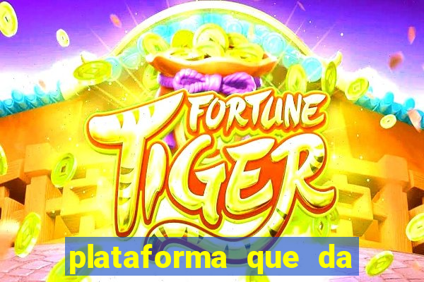 plataforma que da 100 de bonus